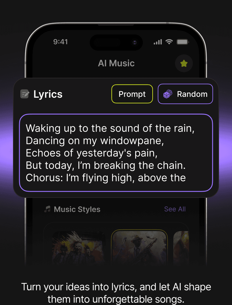 Turn your ideas into lyrics, and let AI shape them into unforgettable songs.